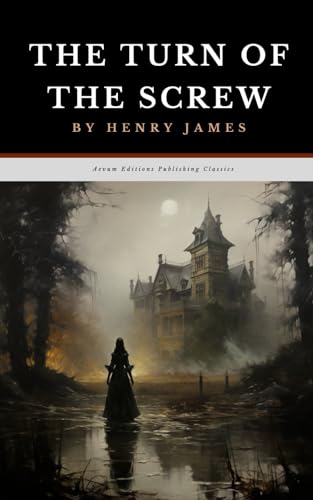 The Turn of the Screw: The Original 1898 Gothic Horror Fiction Classic von Independently published